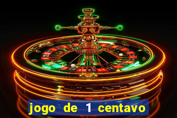 jogo de 1 centavo na betano